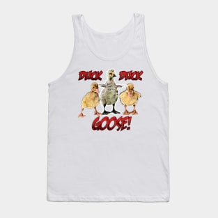 Duck, Duck, GOOSE! Tank Top